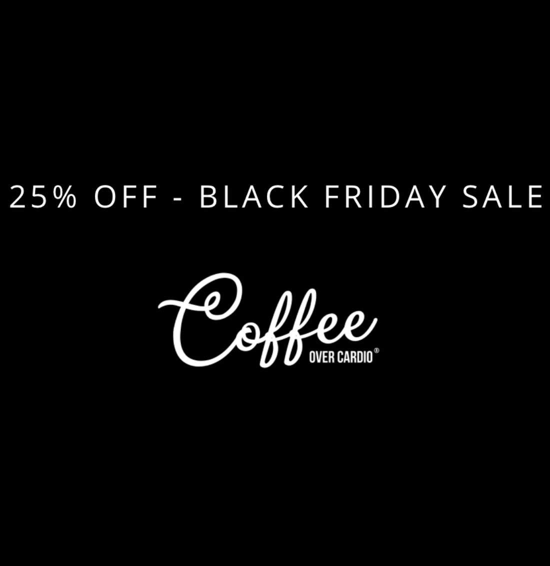 25% off Coffee Over Cardio ☕️