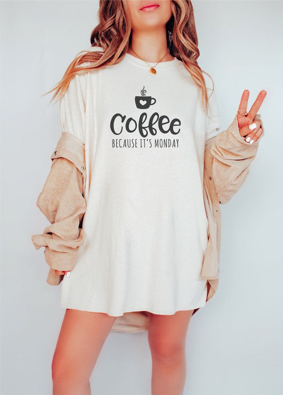 Coffee Because it's Monday Graphic Tee