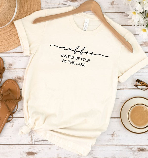 Coffee Tastes Better By The Lake Graphic Tee