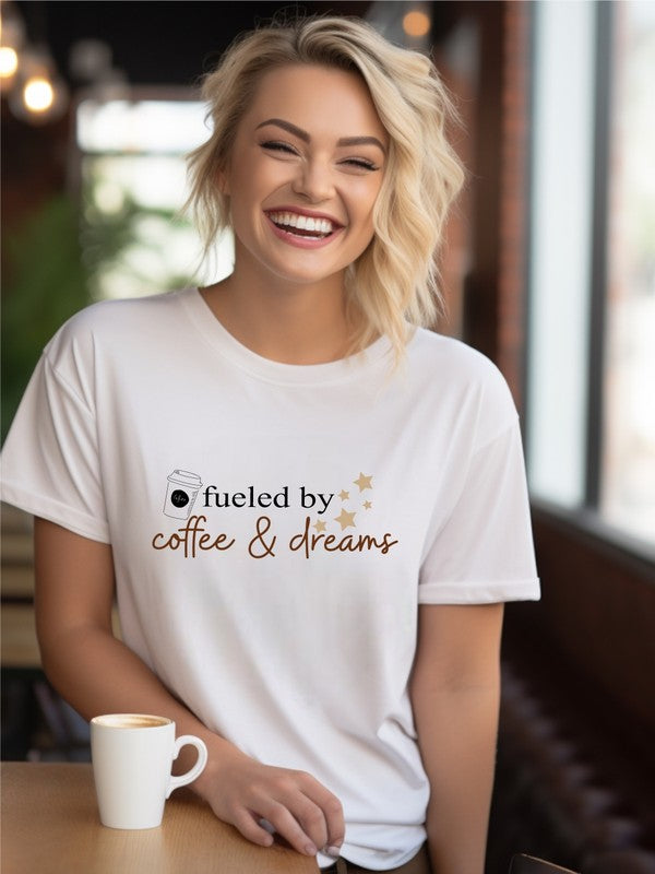 Fueled by Coffee & Dreams Graphic Tee