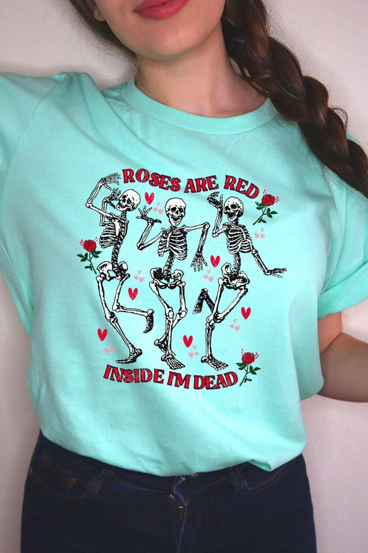 ROSES ARE RED INSIDE I'M DEAD TEE