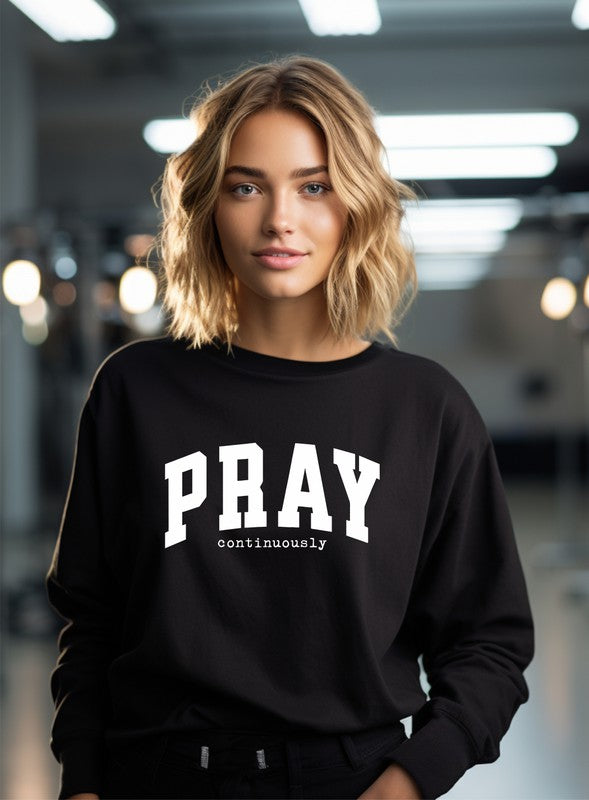 Pray Continuously Sweatshirt