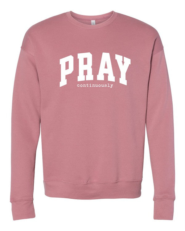 Pray Continuously Sweatshirt