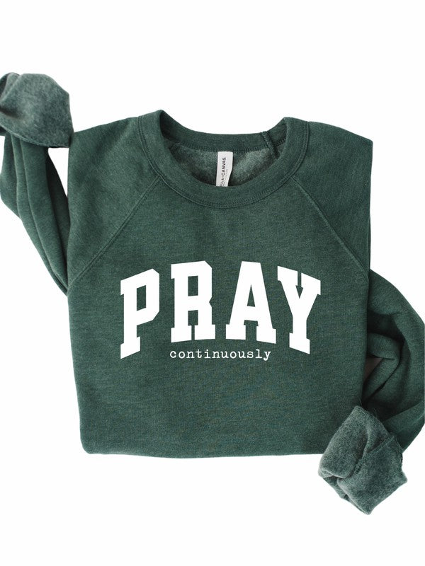 Pray Continuously Sweatshirt