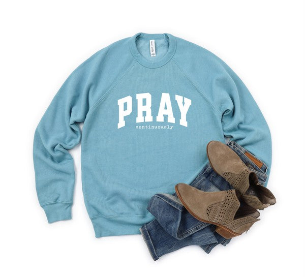 Pray Continuously Sweatshirt