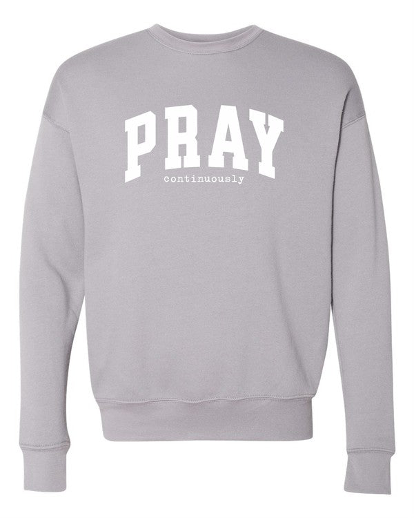 Pray Continuously Sweatshirt