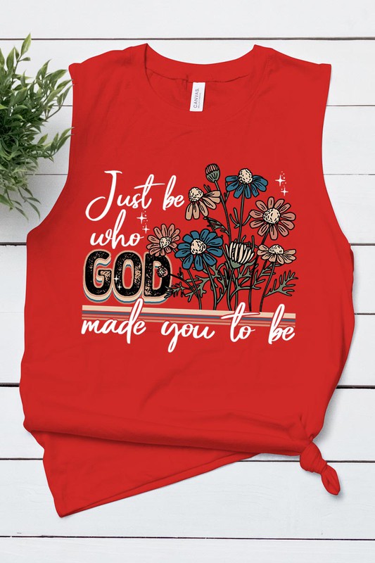 JUST BE WHO GOD MADE YOU TO BE MUSCLE TANK TOP