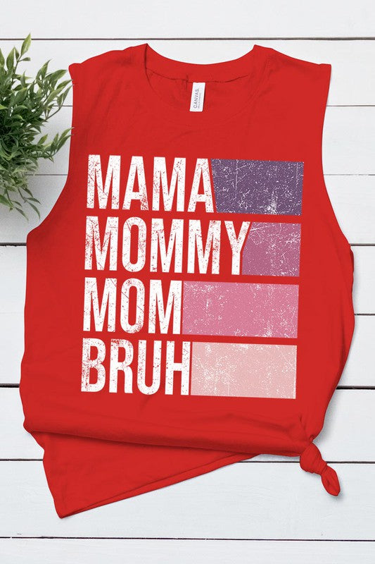 MAMA MOMMY MOM BRUH MUSCLE TANK TOP