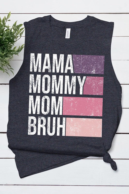 MAMA MOMMY MOM BRUH MUSCLE TANK TOP