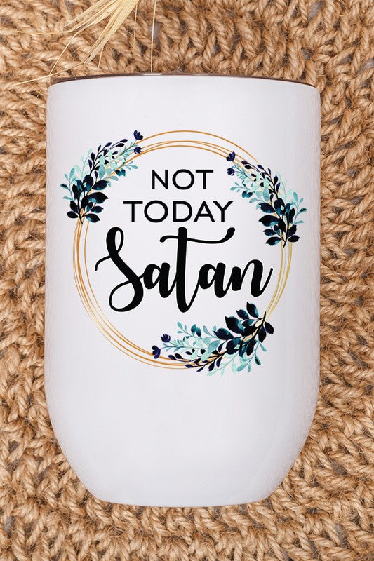 Not Today Satan Floral Circle Wine Tumbler